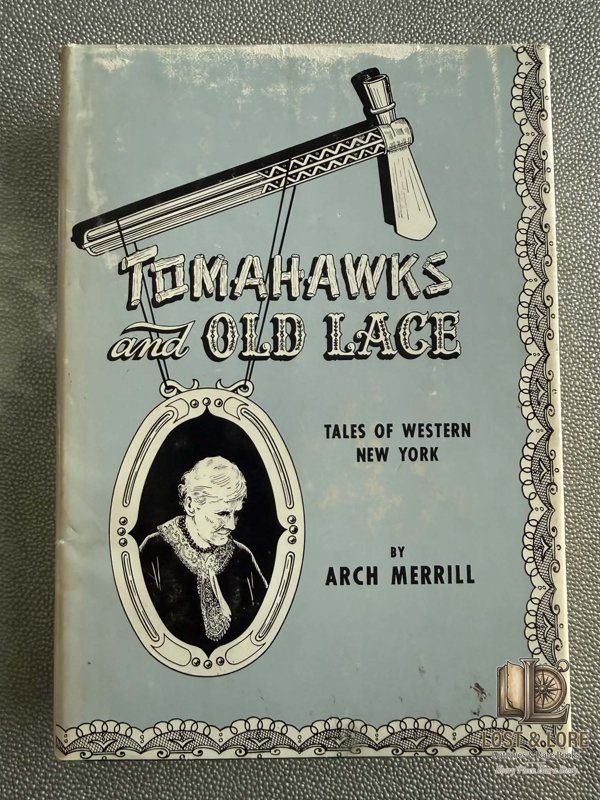 Tomahawks and Old Lace: Tales of Western New York